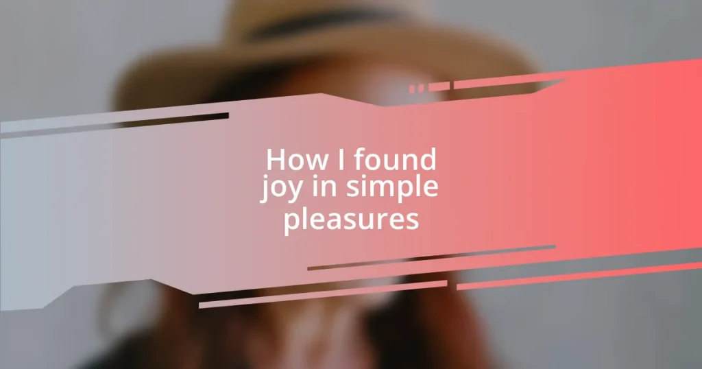 How I found joy in simple pleasures