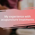 My experience with acupuncture treatments