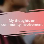 My thoughts on community involvement