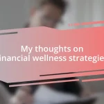 My thoughts on financial wellness strategies