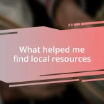 What helped me find local resources