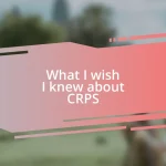 What I wish I knew about CRPS