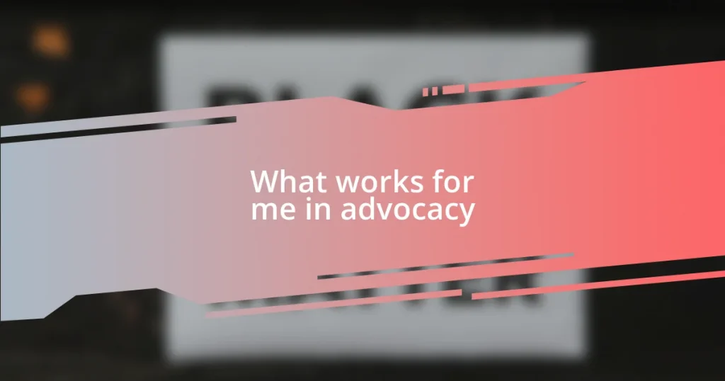 What works for me in advocacy