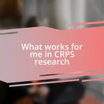 What works for me in CRPS research